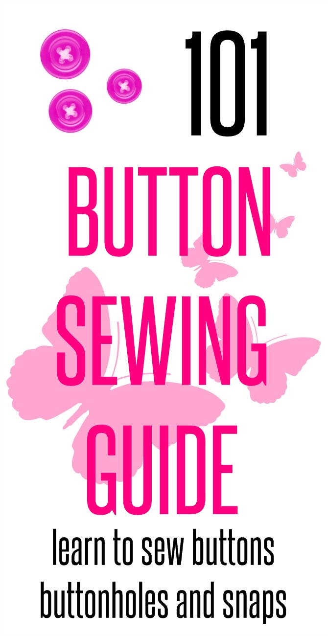 How to sew buttons, buttonholes and snaps on sewsomestuff.com2