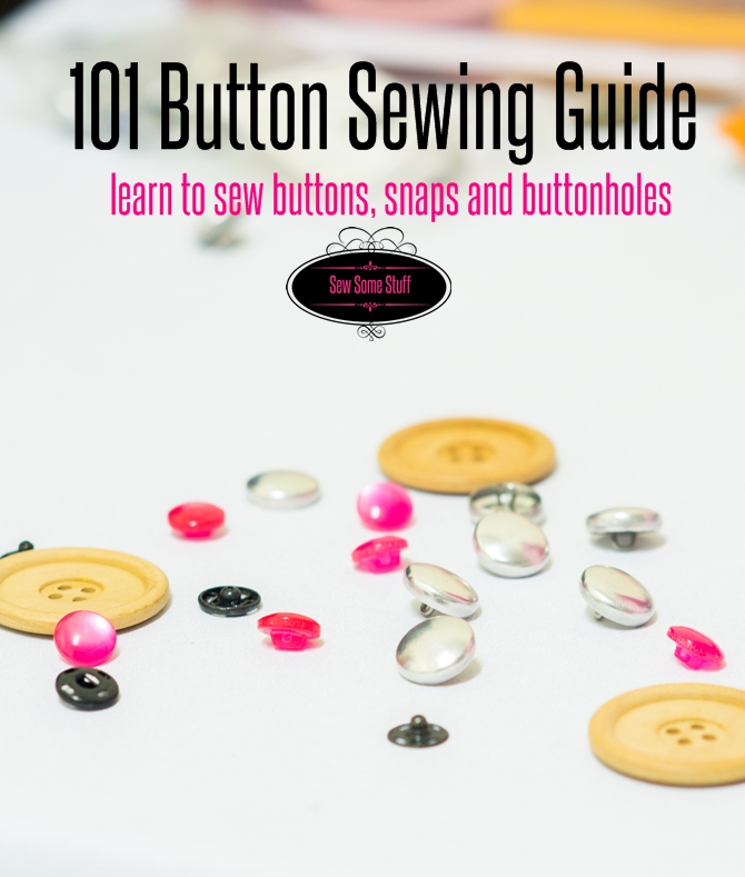 How to sew buttons, buttonholes and snaps on sewsomestuff.com4