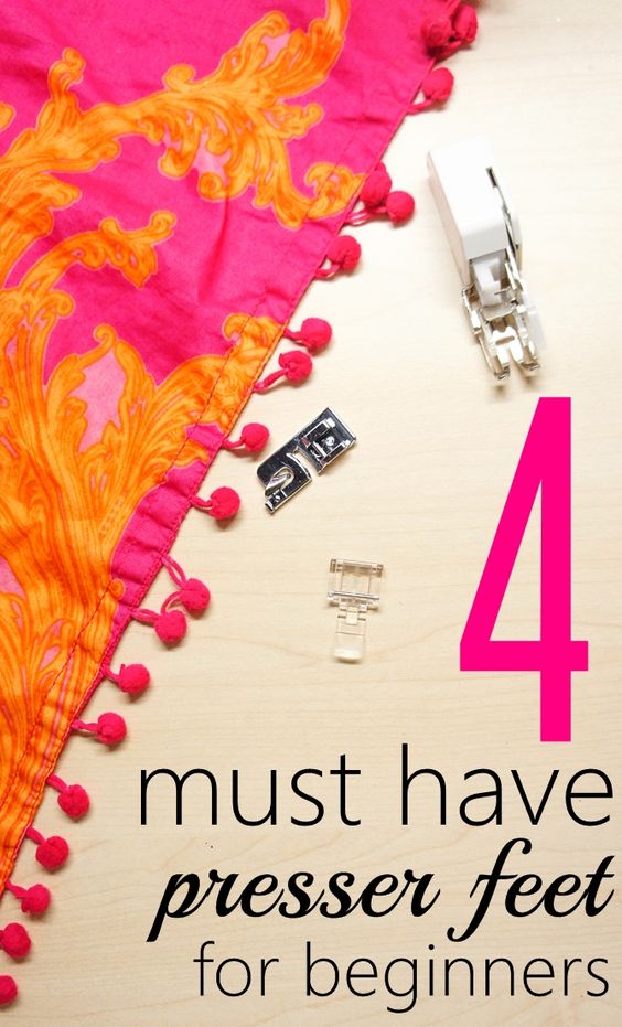 4 Must Have Sewing Machine Feet that You Can’t Sew Without