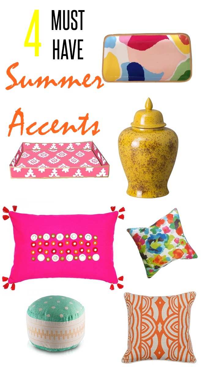 4 Must Have Summer Accents