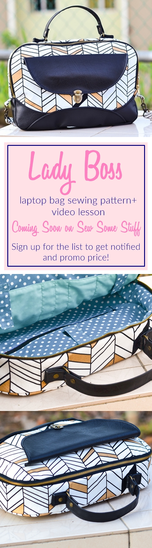 Lady Boss laptop bag sewing pattern and video lesson coming soon only on SEW SOME STUFF. Sign up for the list to get notified and special promo code on launch.