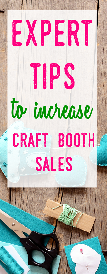 how to increase craft booth sales | sell at craft shows | small home business | mom business | 